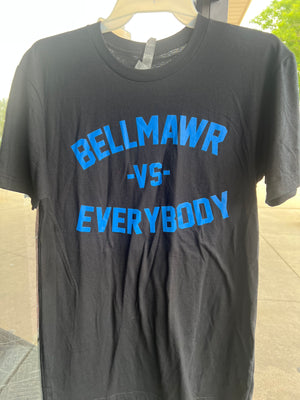 
                  
                    Bellmawr Vs. Everybody ORIGINAL T-Shirt
                  
                